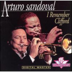  Arturo Sandoval ‎– I Remember Clifford 